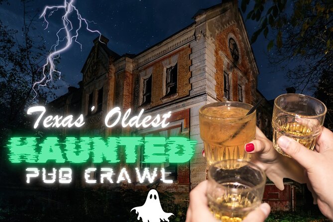 Texas’ Oldest Haunted Pub Crawl Shared Walking Tour - Key things to know before you book
